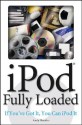 iPod Fully Loaded: If You've Got It, You Can iPod It - Andy Ihnatko