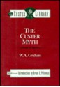 Custer Myth - William A. Graham