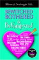 Bewitched, Bothered & BeVampyred - Patricia Rice, MaryJanice Davidson, P.C. Cast, Susan Grant, Gena Showalter, Mary Jo Putney, Michelle Rowen, Shelly Laurenston, Vicki Lewis Thompson, Jennifer St. Giles, Alesia Holliday, Kathryn Caskie, Fiona MacLeod, Terese Ramin, Rachel Carrington, Gail Northman, Lynn W