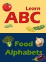 Learn ABC with Food Alphabets (with Full Color Illustrations) - Kurt Collins, Zack Sterling