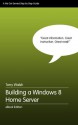 Building a Windows 8 Home Server - Step by Step - Terry Walsh