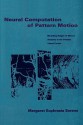 Neural Computation of Pattern Motion: Modeling Stages of Motion Analysis in the Primate Visual Cortex - M E Sereno