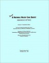 Toward a National Health Care Survey: A Data System for the 21st Century - National Research Council, Committee on National Statistics, Commission on Behavioral and Social Sciences and Education, Division of Health Care Services, Institute of Medicine