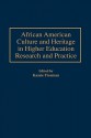 African American Culture and Heritage in Higher Education Research and Practice - Kassie Freeman