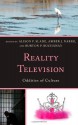 Reality Television: Oddities of Culture - Alison F. Slade, Amber J., Narro, Burton P. Buchanan , Gordon Alley-Young, Andre Cavalcante, Elizabeth Barfoot Christian, Nicole B. Cox, Rebecca M. Curnalia, Matthew P. Ferrari, Julie Haynes, Leandra H. Hernández, Christopher Mapp, Pamela L. Morris, Charissa K. Niedzw