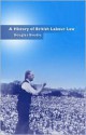 A History of British Labour Law: 1867-1945 - Douglas Brodie