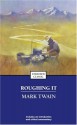 Roughing It (Enriched Classic) - Mark Twain, Henry B. Wonham