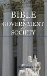 The Bible in Government and Society - Christopher Cone