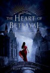 The Heart of Betrayal (The Remnant Chronicles) - Mary E. Pearson