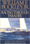 Racing Through Paradise: A Pacific Passage - William F. Buckley Jr.