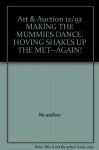 Art & Auction 12/92 MAKING THE MUMMIES DANCE: HOVING SHAKES UP THE MET--AGAIN! - No author