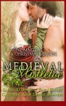 Medieval Mistletoe: One Magical Christmas Season - Denise Domning, Catherine Kean, Eliza Knight, Laurel O'Donnell