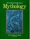 Children's Dict. of Mythology - David A. Leeming