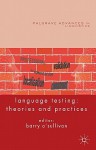 Language Testing: Theories and Practices - Barry O'Sullivan