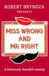 Miss Wrong and Mr Right - Robert Bryndza