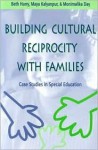 Building Cultural Reciprocity with Families: Case Studies in Special Education - Beth Harry