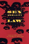 Sex, Morality, and the Law - Lori Gruen, George E. Panichas