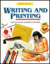 Writing and Printing: Facts, Things to Make, Activities - Chris Oxlade, Ed Dovey