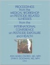 Proceedings from the Medical Workshop on Pesticide-Related Illnesses from the International Conferen - Lynn Goldman, Lynn R. Goldman