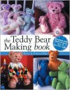 The Teddy Bear Making Book - Brian Gibbs, Donna Gibbs