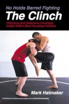 The Clinch (No Holds Barred Fighting) (No Holds Barred Fighting series) - Mark Hatmaker