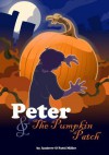 Peter & the Pumpkin Patch - Patti Miller