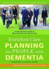 Enriched Care Planning for People with Dementia: A Good Practice Guide for Delivering Person-Centered Care - Hazel May, Paul Edwards, Dawn Brooker, Murna Downs