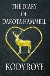 The Diary of Dakota Hammell - Kody Boye