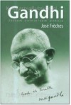 Gandhi jestem żołnierzem pokoju - José Frèches, Jacek Giszczak