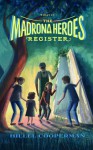 The Madrona Heroes Register: Echoes of the Past (Volume 4, Part 2 of 4) - Hillel Cooperman, Caroline Hadilaksono