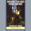 Where the Red Fern Grows - Wilson Rawls, Anthony Heald