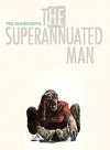 Superannuated Man TP - Ted McKeever, Ted McKeever