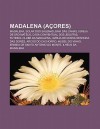 Madalena (a Ores): Madalena, Solar DOS Salemas, Ba a Das Canas, Igreja de S O Mateus, Casa Conventual DOS Jesu Tas, Futebol Clube Da Mada - Source Wikipedia