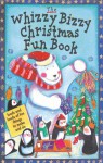 The Whizzy Bizzy Christmas Fun Book - Christina Goodings