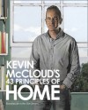 Kevin McCloud's 43 Principles of Home: Enjoying Life in the 21st Century. - Kevin McCloud