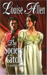 The Society Catch (Harlequin Historical, #809) - Louise Allen
