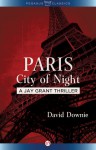 Paris City of Night: A Jay Grant Thriller - David Downie