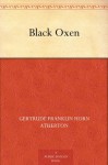Black Oxen - Gertrude Atherton