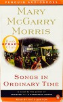 Songs in Ordinary Times - Mary McGarry Morris, Kate Burton