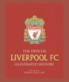 The Official Liverpool Fc Illustrated History - Jeff Anderson