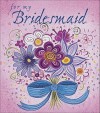 For My Bridesmaid - Ariel Books, Anne Smith, Karen Healey