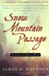 Snow Mountain Passage - James D. Houston