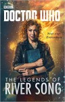 Doctor Who: The Legends of River Song - Jaquueline Rayner, Jenny T. Colgan, Gary Adams, Andrew Lane, Steve Lyons