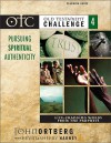 Old Testament Challenge: Pursuing Spiritual Authenticity: Life-Changing Words from the Prophets (Old Testament Challenge, Vol. 4) - John Ortberg, Kevin G. Harney, Sherry Harney