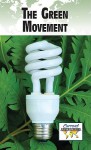 The Green Movement - Debra A. Miller, Gale Editors