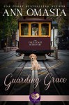 Guarding Grace - Ann Omasta