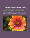 Comunica Es Do Brasil: Comunicadores Do Brasil, Empresas de Comunica O Do Brasil, M Dia Do Brasil, Telecomunica Es Do Brasil, Rede Globo - Source Wikipedia