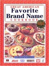 Great American Favorite Brand Name Cookbook - Publications International Ltd.