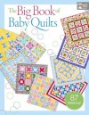 The Big Book of Baby Quilts - That Patchwork Place