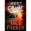 Perfect Crime - Jack Parker